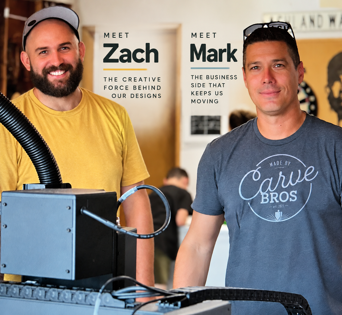 Carve Bros in the workshop, beside the CNC router